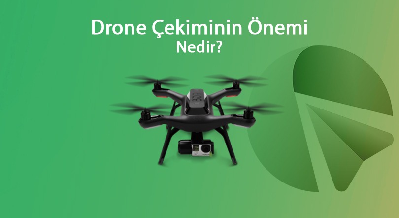 Drone Çekiminin Önemi Nedir?