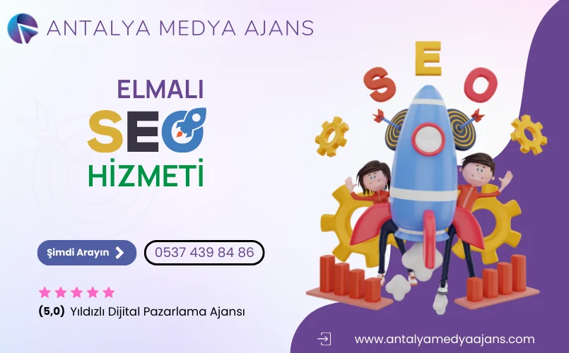 Elmalı Seo Hizmeti | Arama Motoru Optimizasyonu - Seo Firması