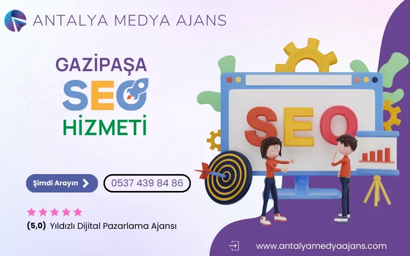 Gazipaşa Seo Hizmeti | Arama Motoru Optimizasyonu - Seo Firması