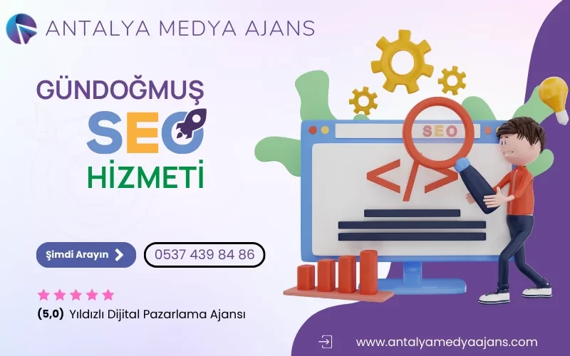Gündoğmuş Seo Hizmeti | Arama Motoru Optimizasyonu - Seo Firması