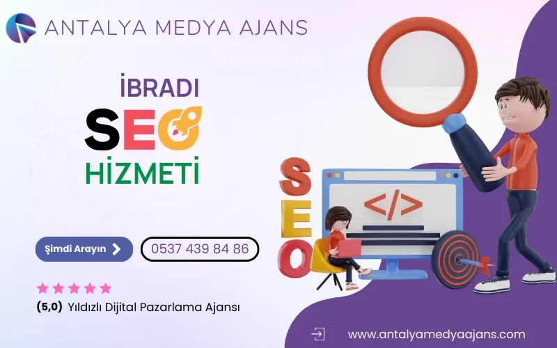 İbradı Seo Hizmeti | Arama Motoru Optimizasyonu - Seo Firması