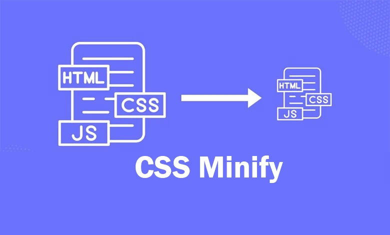 CSS Minify Nedir?