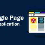 Single Page Application Nedir? Single Page Application Avantajları Nelerdir?